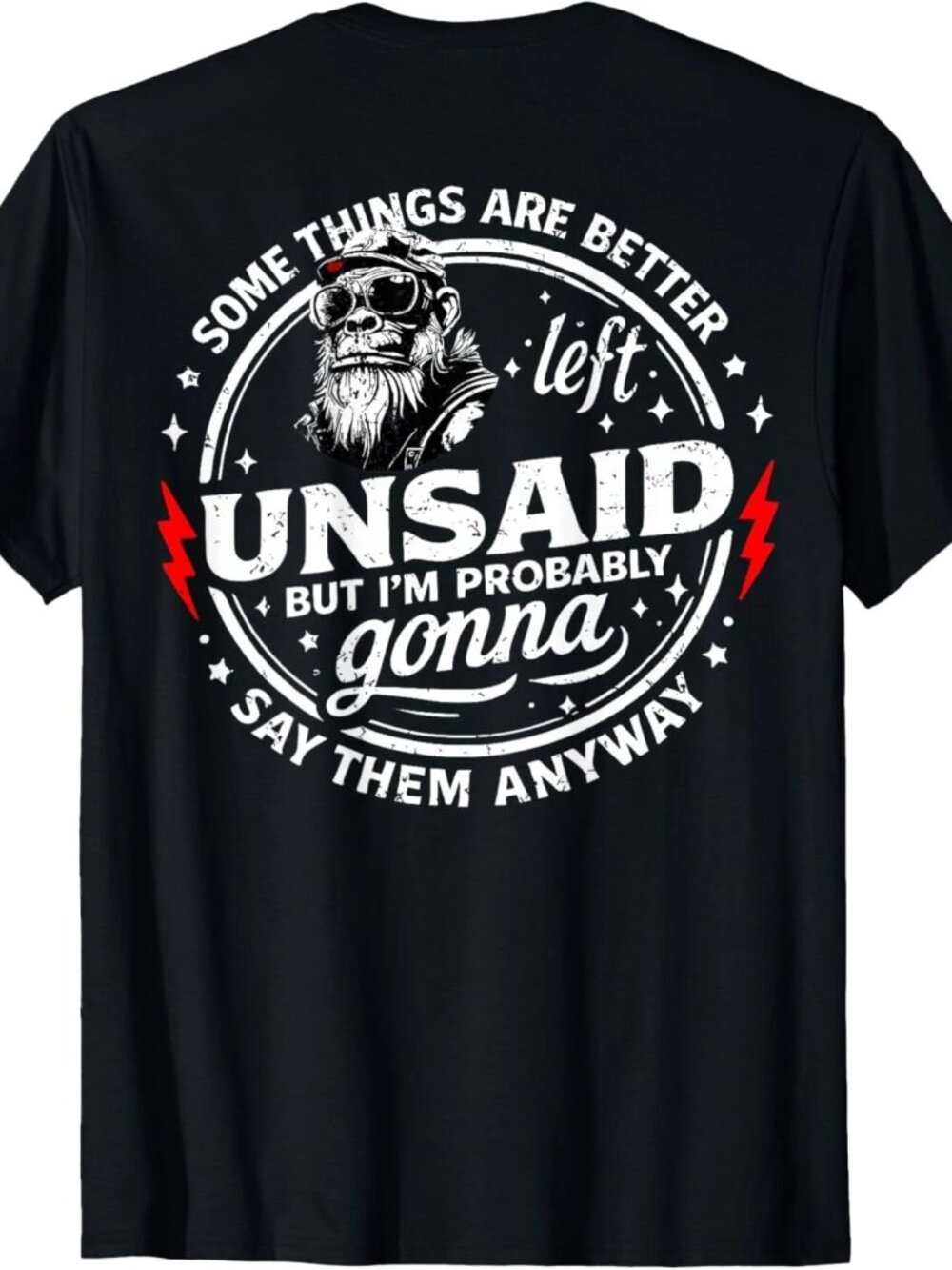 Some Things are Better Left Unsaid But I'm Probably On Back T-Shirt  249